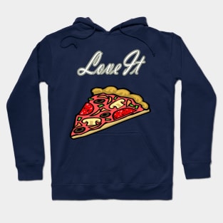 Pizza Love It Hoodie